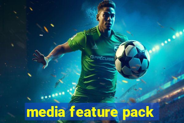 media feature pack